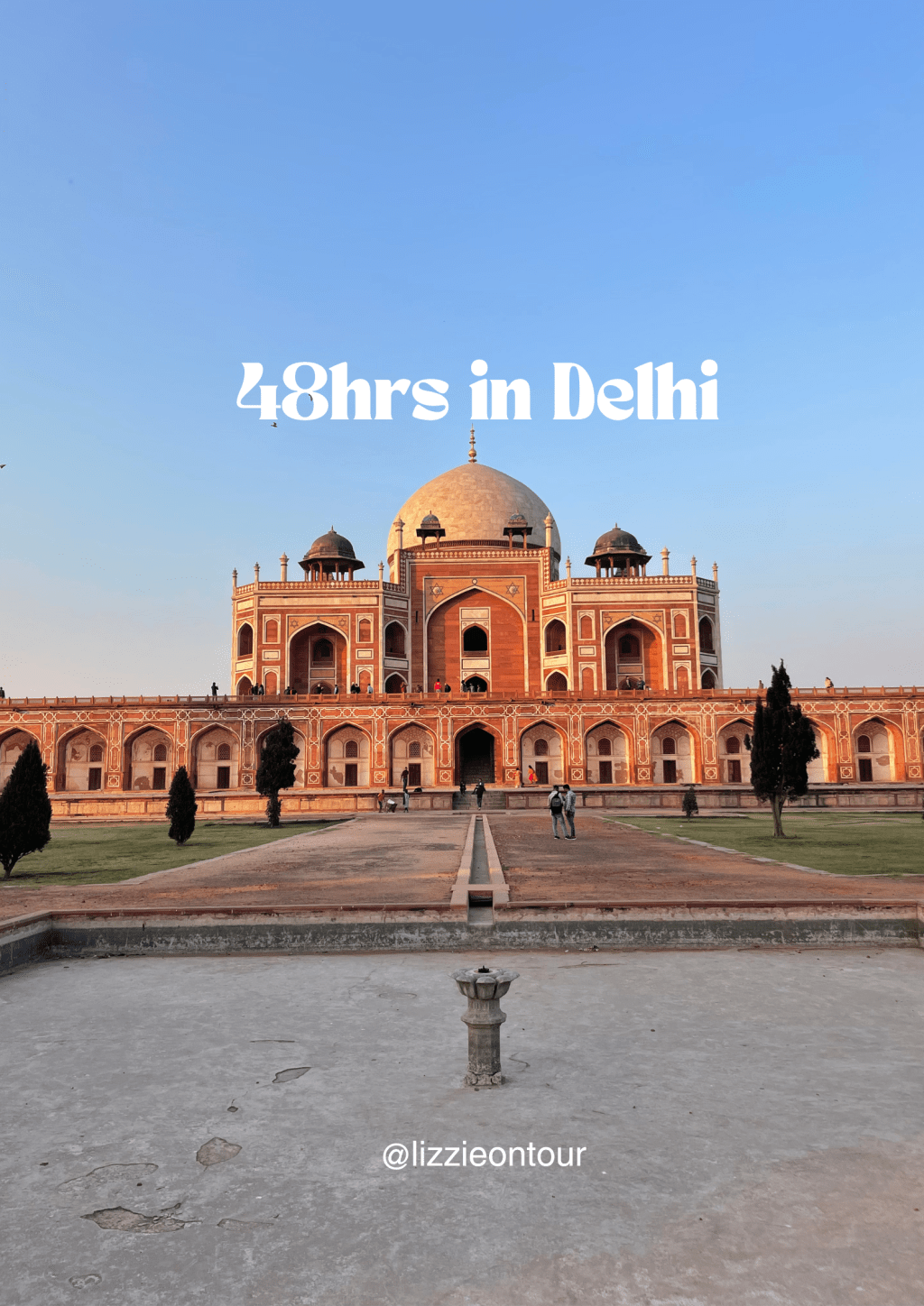 How to spend 48 Hours in&nbsp;Delhi